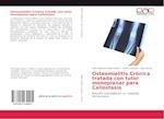 Osteomielitis Crónica tratada con tutor monoplanar para Callostasis