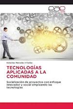 TECNOLOGÍAS APLICADAS A LA COMUNIDAD