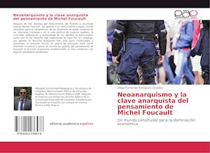 Neoanarquismo y la clave anarquista del pensamiento de Michel Foucault