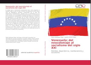 Venezuela: del neocoloniaje al socialismo del siglo XXI