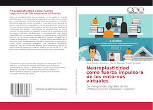 Neuroplasticidad como fuerza impulsora de los entornos virtuales