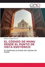 EL CÓDIGO DE MANU DESDE EL PUNTO DE VISTA ESOTÉRICO