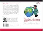 Filosofía y métodos de enseñanzas del idioma inglés