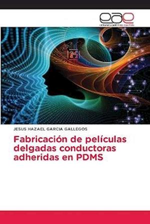 Fabricación de películas delgadas conductoras adheridas en PDMS