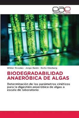 BIODEGRADABILIDAD ANAERÓBICA DE ALGAS