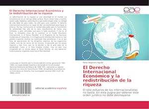 El Derecho Internacional Económico y la redistribución de la riqueza