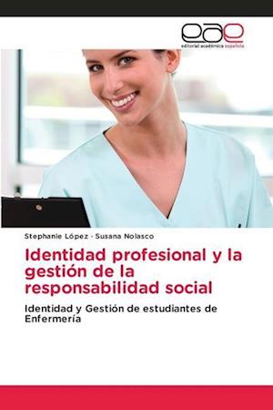 Identidad profesional y la gestión de la responsabilidad social