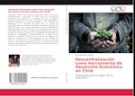 Descentralización como herramienta de Desarrollo Económico en Chile