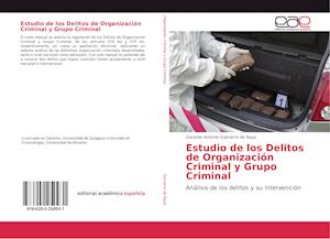 Estudio de los Delitos de Organización Criminal y Grupo Criminal