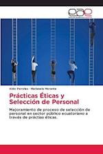 Prácticas Éticas y Selección de Personal