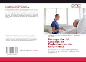 Percepción del Cuidado en Profesionales de Enfermería