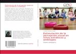 Estimulación de la percepción visual en niños estrábicos y ambliopes