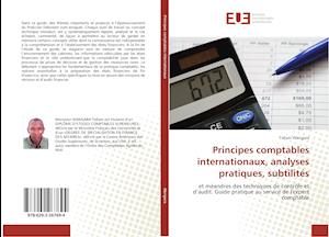 Principes comptables internationaux, analyses pratiques, subtilités