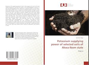 Potassium supplying power of selected soils of Akwa-Ibom state