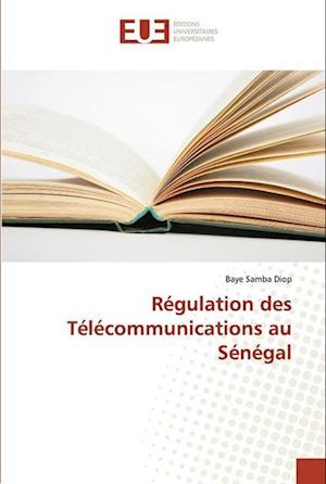 Régulation des Télécommunications au Sénégal