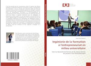 Ingénierie de la formation à l'entrepreneuriat en milieu universitaire