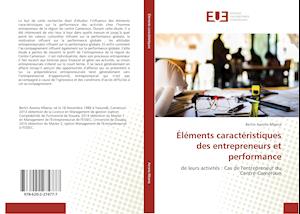 Éléments caractéristiques des entrepreneurs et performance