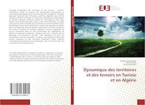 Dynamique des territoires et des terroirs en Tunisie et en Algérie