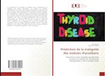 Prédiction de la malignité des nodules thyroïdiens