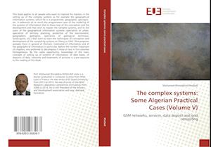 The complex systems: Some Algerian Practical Cases (Volume V)