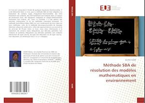 Méthode SBA de résolution des modèles mathématiques en environnement