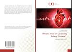 What's New in Coronary Artery Disease?