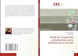 Etude de l'impact des cyclodextrines sur la solubilité de la vit E,Chl