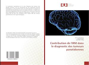 Contribution de l'IRM dans le diagnostic des tumeurs parotidiennes