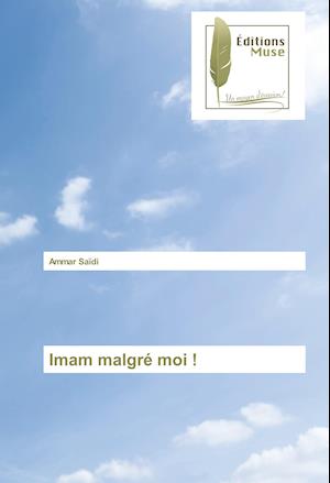 Imam malgré moi !