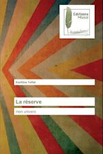 La réserve