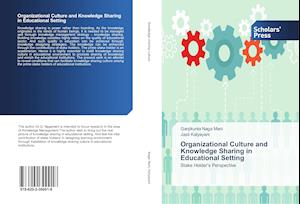 Organizational Culture and Knowledge Sharing in Educational Setting