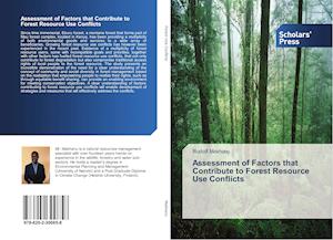 Assessment of Factors that Contribute to Forest Resource Use Conflicts