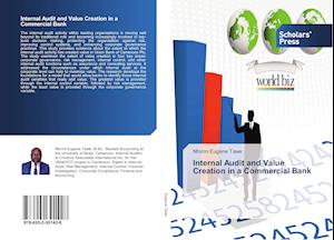 Internal Audit and Value Creation in a Commercial Bank