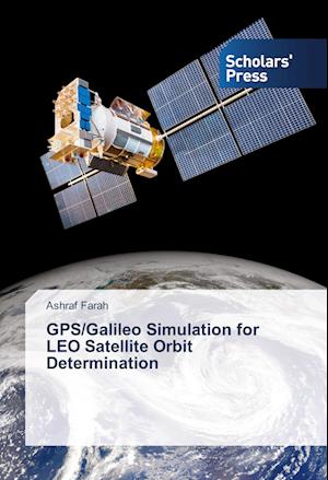 GPS/Galileo Simulation for LEO Satellite Orbit Determination