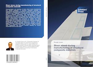 Shear stress during manufacturing of structural composite materials