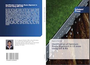 Identification of Optimum Route Alignment in LS areas Using GIS & RS