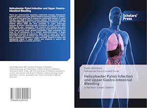 Helicobacter Pylori Infection and Upper Gastro-Intestinal Bleeding