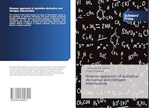 Greener approach of quinoline derivative and nitrogen intermediate