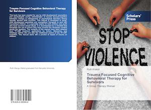 Trauma Focused Cognitive Behavioral Therapy for Survivors