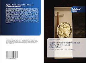 Nigerian Rice Industry and the Dilema of Increasing Importation