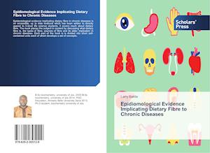 Epidiomological Evidence Implicating Dietary Fibre to Chronic Diseases