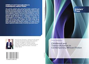 Childhood and Transculturation in Contemporary African Fiction