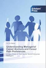 Understanding Managerial Career Anchors and Career Path Preferences
