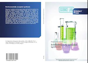 Environmentally accepted synthesis