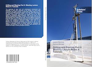 Drilling and Blasting Part II: Blasting Lecture Notes & Tutorials