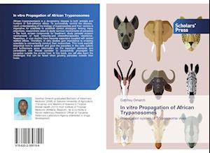 In vitro Propagation of African Trypanosomes