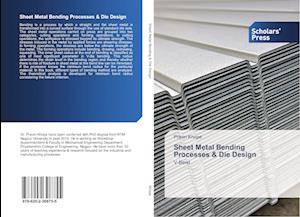 Sheet Metal Bending Processes & Die Design