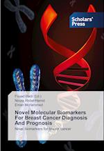 Novel Molecular Biomarkers For Breast Cancer Diagnosis And Prognosis