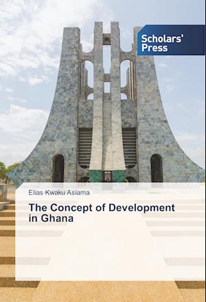 The Concept of Development in Ghana