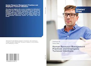 Human Resource Management Practices and Employees Turnover Intentions